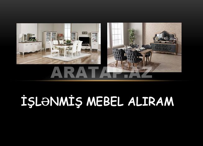 Işlənmiş her növ köhnə melbel alıram