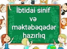 Məktəbə qədər və ibtidai sinif şagird hazirligi