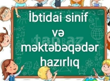 İbtidai sinif ve mektebe qeder hazirliq